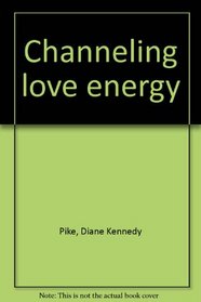 Channeling love energy