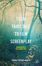 From Fairy Tale to Film Screenplay: Working with Plot Genotypes