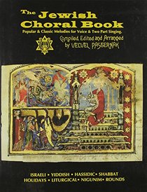 Jewish Choral Book: Compiled and Arranged by Velvel Pasternak