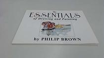Essentials of Drawing and Painting