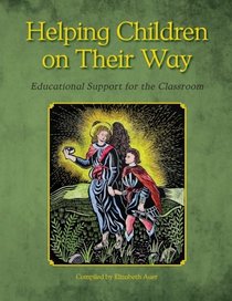 Helping Children on Their Way: Educational Support for the Classroom