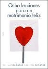 Ocho lecciones para un matrimonio feliz/ Eights Lessons for a Happier Marriage (Spanish Edition)