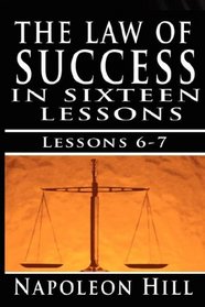 The Law of Success, Volume VI & VII: Imagination & Enthusiasm  by Napoleon Hill (The Law of Success)