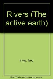 Rivers (The active earth)