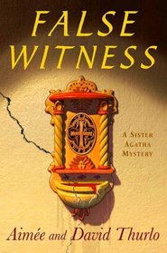 False Witness (Sister Agatha, Bk 4)