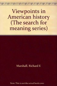 Viewpoints in American history (The search for meaning series)