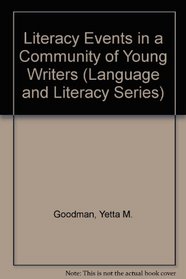 Literacy Events in a Community of Young Writers (Language and Literacy Series)