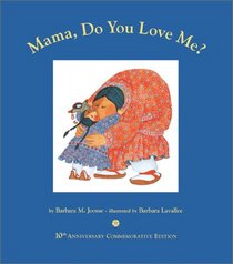 Mama, Do You Love Me?: 10th Anniversary Commemorative Edition
