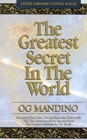 The Greatest Secret in the World; Featuring Your Own Success Recorder Diary With the Ten Great Scrolls for Success from the Greatest Salesman in the