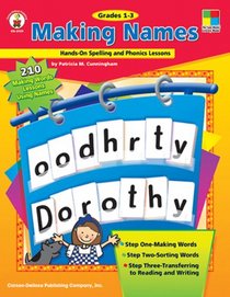 Making Names: Hands-on Spelling and Phonics Lessons: Grades 1 - 3 (The Four-Blocks Literacy Model)