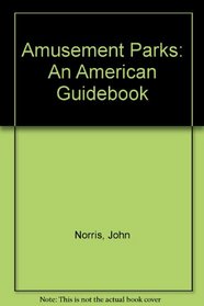 Amusement Parks: An American Guidebook