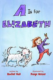 A is for Elizabeth (A is for Elizabeth, Bk 1)