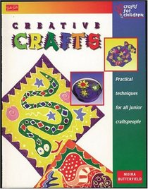 Creative Crafts (Crafts for Children Series)