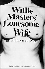 Willie Masters' Lonesome Wife (American Literature (Dalkey Archive))