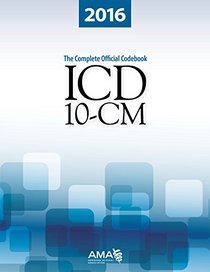 2016 ICD-10-CM: The Complete Official Codebook