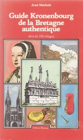 Guide Kronenbourg de la Bretagne authentique (French Edition)