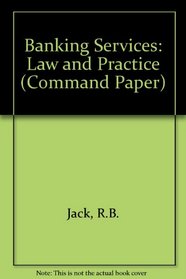 Banking Services: Law and Practice (Command Paper)