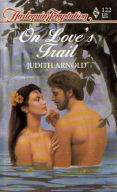 On Love's Trail (Harlequin Temptation, No 122)