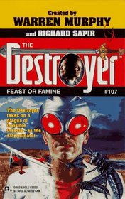 Feast or Famine (Destroyer, Bk 107)