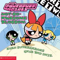 Powerpuff Girls Not-S0-Awesome Blossom (Powerpuff Girls 8x8s)