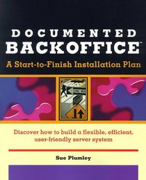 Documented Backoffice: A Start-To-Finish Installation Plan