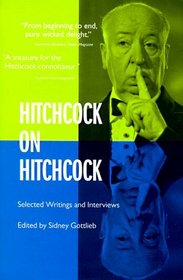 Hitchcock on Hitchcock: Selected Writings and Interviews