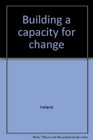 Building a capacity for change