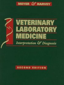 Veterinary Laboratory Medicine: Interpretation and Diagnosis