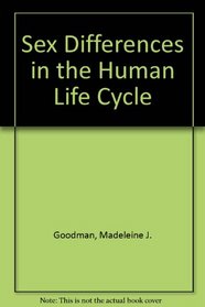 Sex Differences in the Human Life Cycle