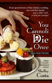 You Cannoli Die Once (Thorndike Press Large Print Mystery Series)