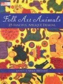 Folk Art Animals: 25 Fanciful Applique Designs