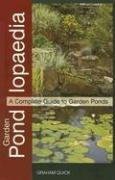 Garden Pondlopeadia: A Complete Guide to Garden Ponds