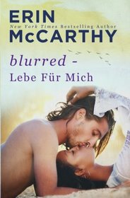 Blurred - Lebe Fur Mich (Volume 2) (German Edition)