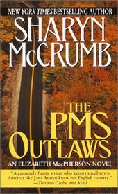 The PMS Outlaws (Elizabeth MacPherson, Bk 9)