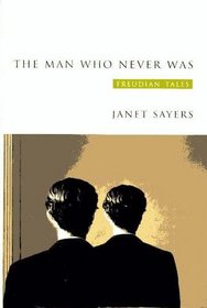 The Man Who Never Was: Freudian Tales