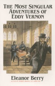 The Most Singular Adventures of Eddie Vernon