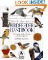National Audubon Society North American Birdfeeder Handbook: The Complete Guide to Feeding And Observing Birds