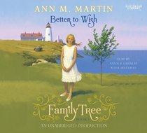 Better to Wish (Family Tree, Bk 1) (Audio CD) (Unabridged)