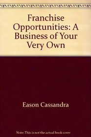 Franchise Opportunities: A Business of Your Very Own