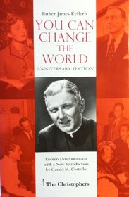 Father James Keller's You Can Change the World