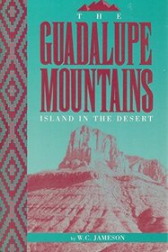 The Guadalupe Mountains: Island in the Desert