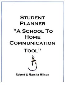 Student Planner: A School To Home Communication Tool