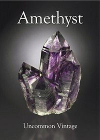 Amethyst: Uncommon Vintage