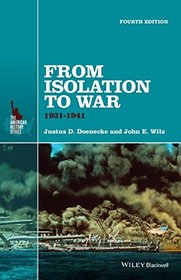 From Isolation to War: 1931-1941 (The American History Series)