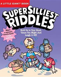 Super Silliest Riddles (Turtleback School & Library Binding Edition)