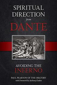 Spiritual Direction from Dante: Avoiding the Inferno