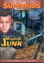 Mystery of the Missing Junk (Commander Kellie and the Superkids, Bk 6)