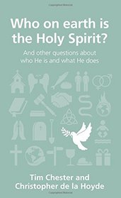 Who on Earth Is the Holy Spirit? (Questions Christians Ask)