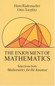 The Enjoyment of Mathematics : Selections from Mathematics for the Amateur (Dover Books on Mathematical and Word Recreations)