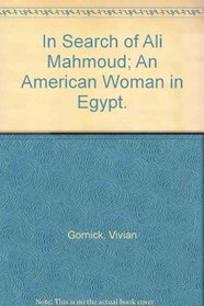 In Search of Ali Mahmoud; An American Woman in Egypt.